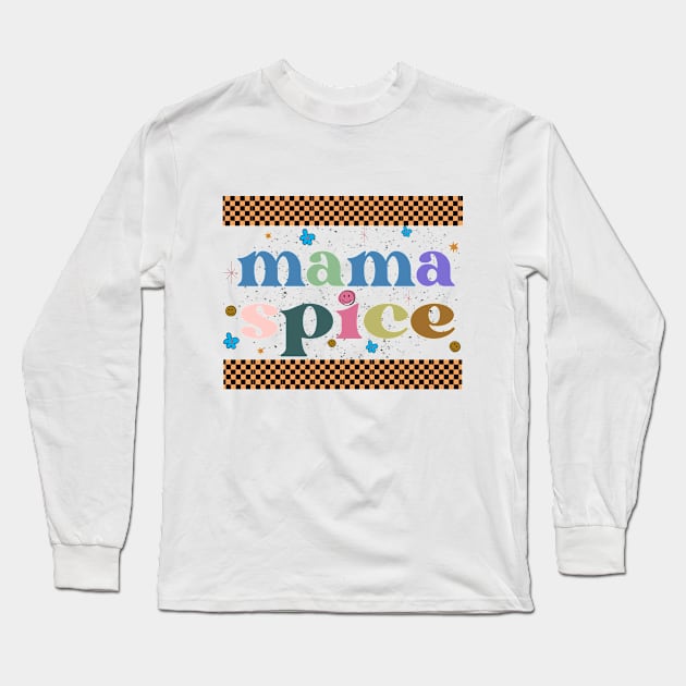 Fall Mama Spice Long Sleeve T-Shirt by theplaidplatypusco